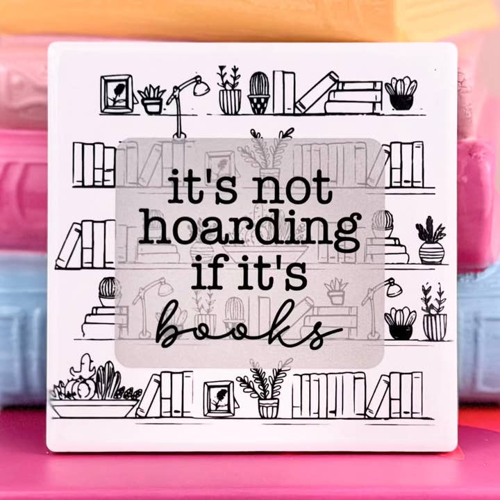 HandCrofted - Wholesale Coasters - It's Not Hoarding If It's Books Ceramic Coaster0