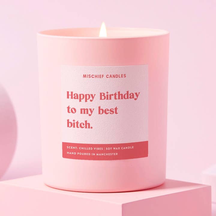 Funny Birthday Gift Happy Birthday To My Best Bitch Candle for wholesale by Mischief Candles