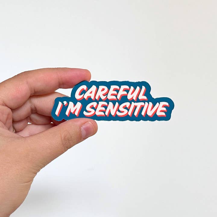Olive Street Collective - Wholesale Sticker - Careful I'm Sensitive Sticker2