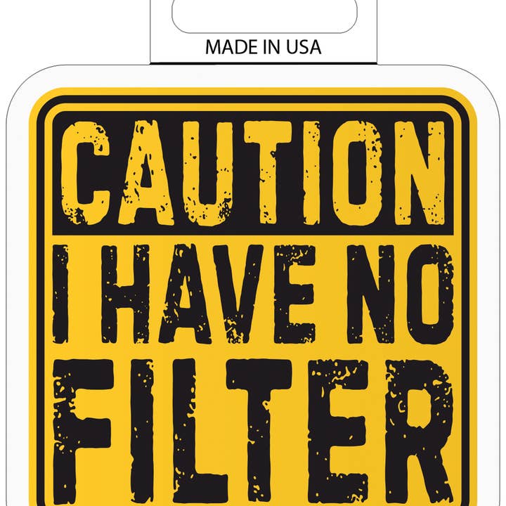 Caution I Have No Filter Sticker for wholesale by Cow Crack Wholesale