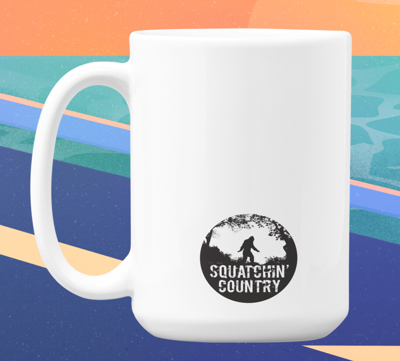 Squatchin’ Country – wholesale Coffee mug – Life is better in...[your location] custom 15oz mug2