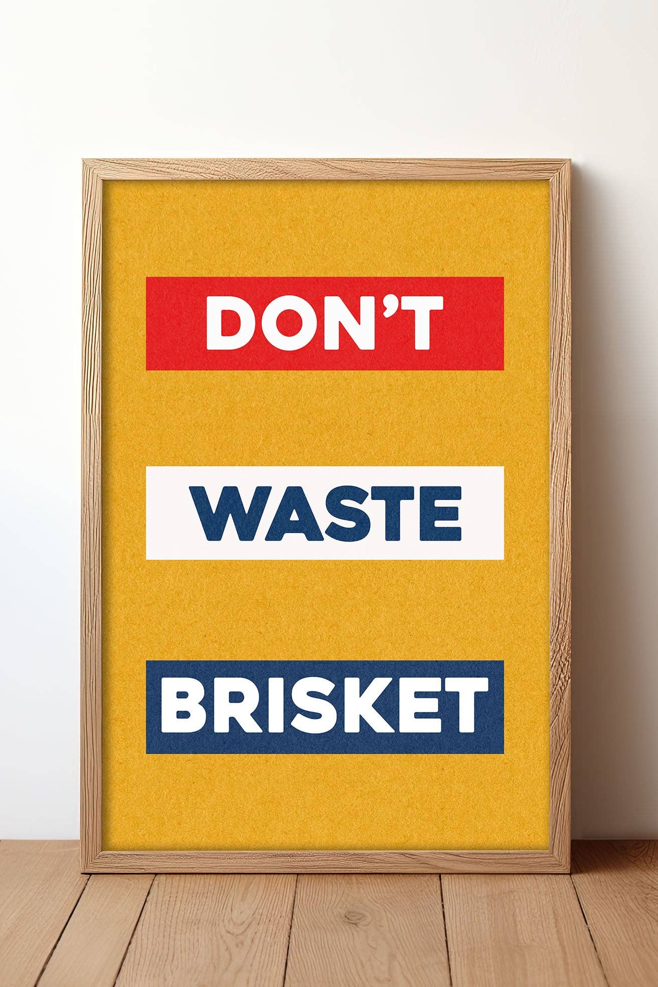 Tejas Country Club - Wholesale Art Print - Don't Waste Brisket Art Poster Print4