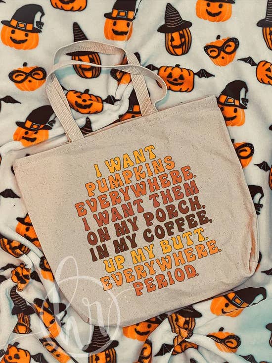 I Want Pumpkins Everywhere Tote Bag for wholesale by Hectic Rebellion
