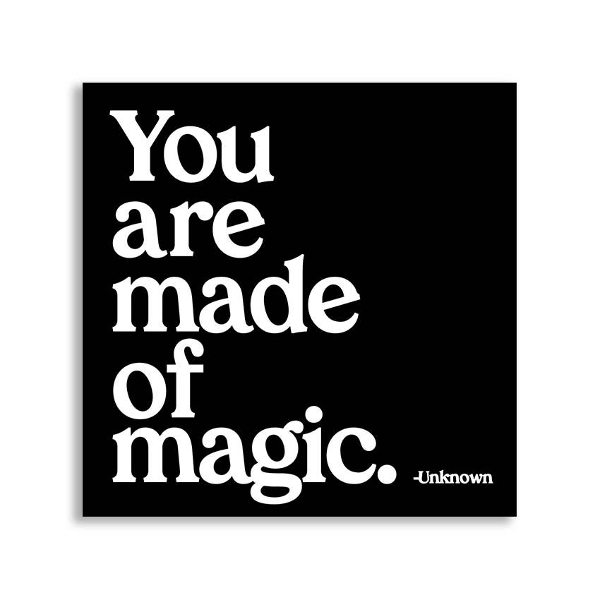 Quotable - Wholesale Magnet - Magnets - M372 - You Are Made Of Magic (Unknown)