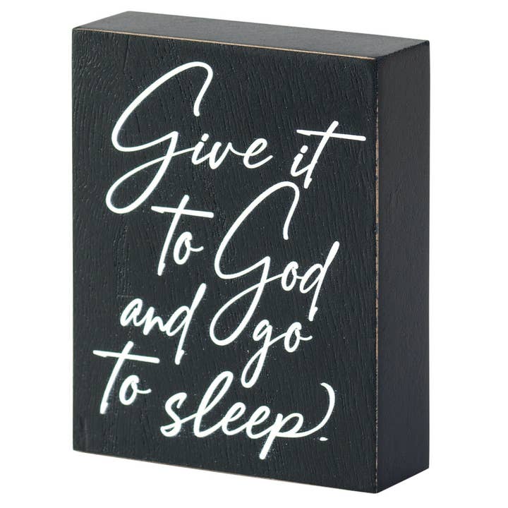 Dicksons - Wholesale Desk/Tabletop Sign - Plaque Give It To God And Go To Sleep