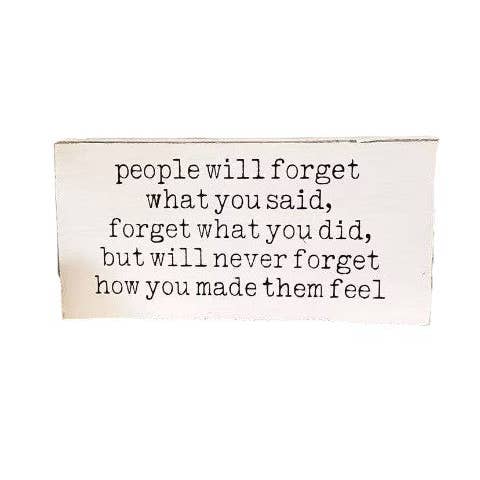 Människor kommer att glömma vad du sa Inspirerande träskylt- Maya Angelou Citat för wholesale av Windsor Lane Handmade Decor & More