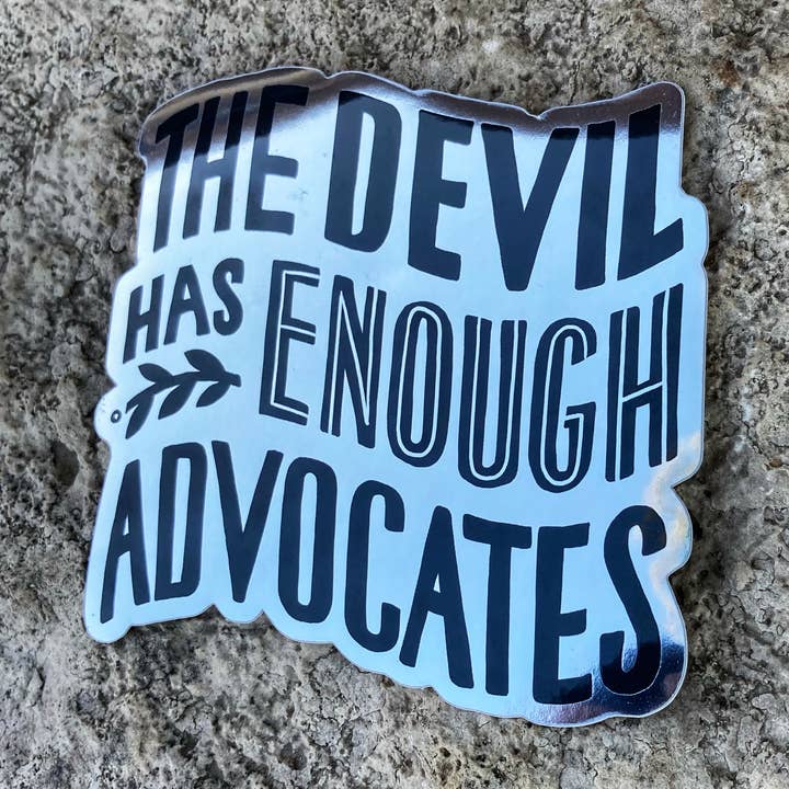 Aufkleber „The Devil hat Enough Enough Advocates“ - Metallic Vinyl Aufkleber für den Großhandel von The Curio Table