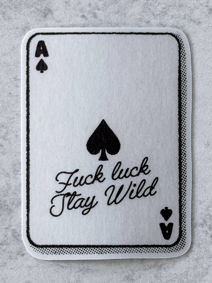 Merde à la chance, reste sauvage autocollant de carte à jouer pour la vente par Wolf & Wren Co.