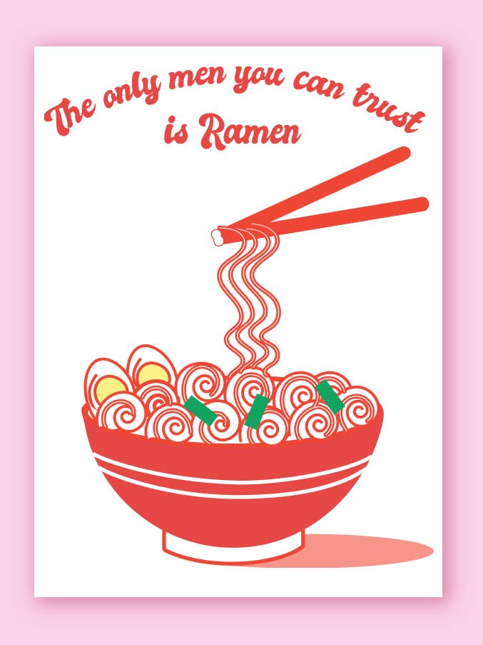 The Only Men You Can Trust is Ramen Funny Food Art Print for wholesale by SMOOCH