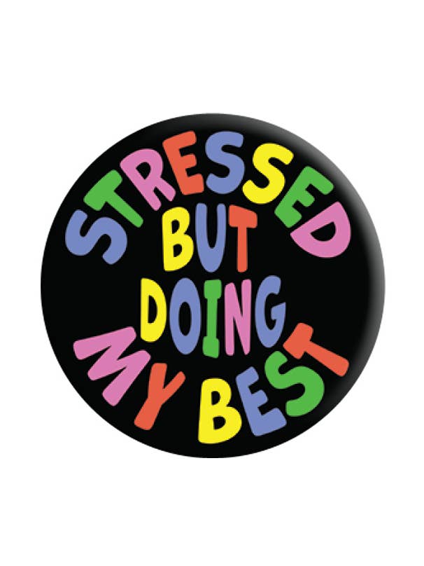 Distintivo de Stressado Mas a Fazer o Meu Melhor por atacado de Grindstore