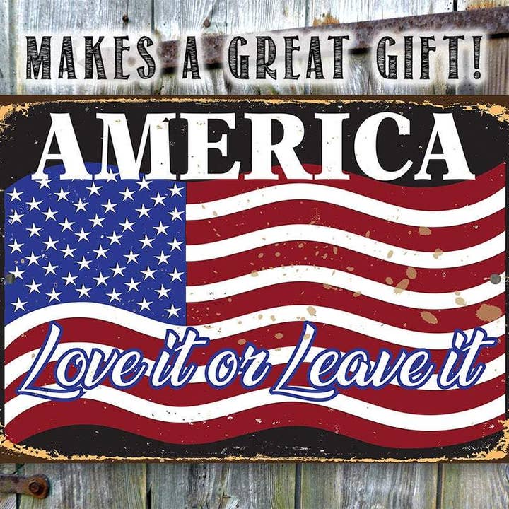 Lone Star Art - Wholesale Sign - America Love It Or Leave It - Metal Sign