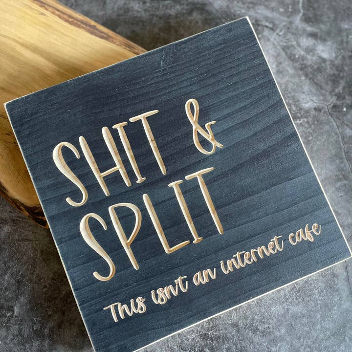 Shit & Split Bathroom Sign for wholesale by One Crafty Mother