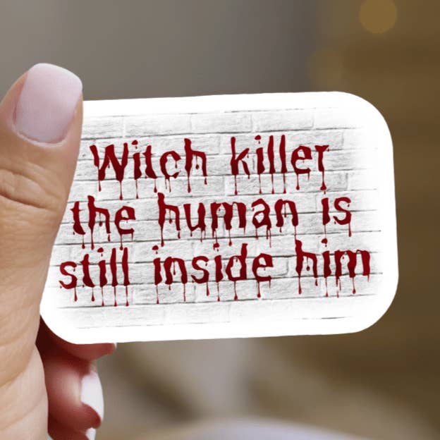 Manon Citat "Häxdödare mannen är fortfarande inom honom" Klistermärke för wholesale av Awfullynerdy.co