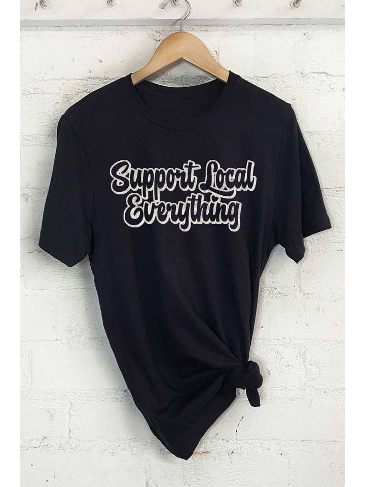 Rustee Clothing - Wholesale Screen Printed T-Shirt - Women's - SUPPORT LOCAL EVERYTHING GRAPHIC TSHIRTS4