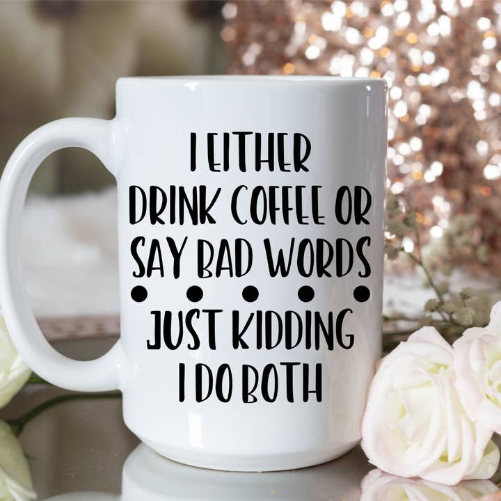 Ik drink koffie of zeg slechte woorden voor wholesale door Knotty Nest