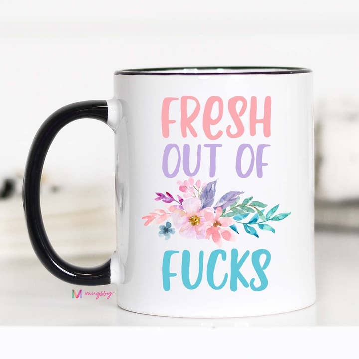 Fresh Out Of Fucks Mug for wholesale by Mugsby