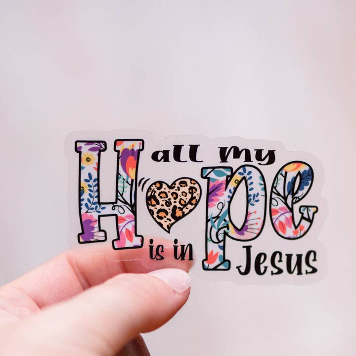 All My Hope Is In Jesus Autocollant en vinyle transparent, 3 x 3 cm pour la vente par Savannah and James Co