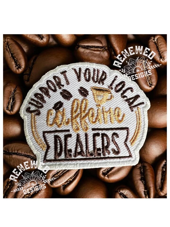Support Your Local Caffeine Dealer for wholesale by Renewed  Designs