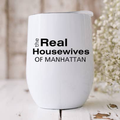 Dogwood Graphics & Design - Wholesale Insulated Mug/Tumbler - the Real Housewives of...(Your Town) 12oz Wine Tumbler