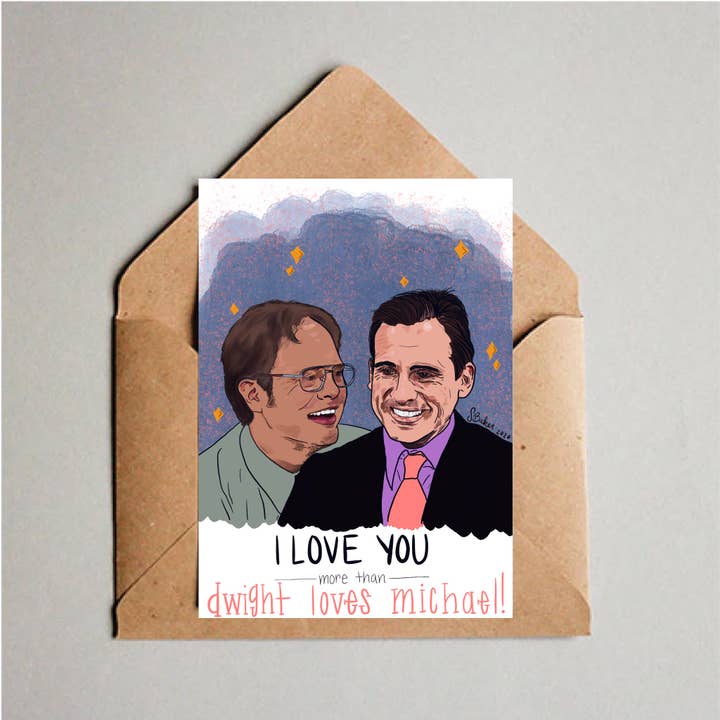 I Love You More Than Dwight Loves Michael for wholesale by Tinted Rose Designs