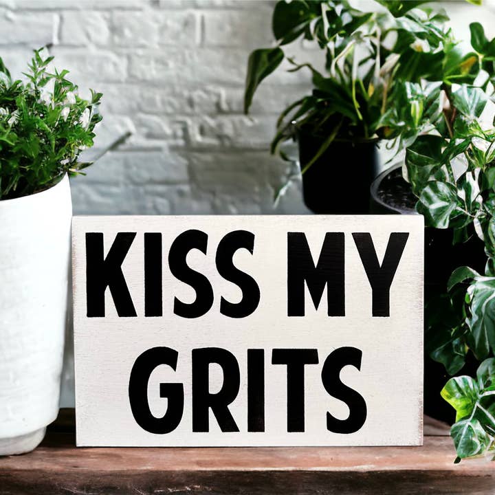 Kiss My Grits - Funny Rustic Wood Sign for wholesale by Inkwood Crafters
