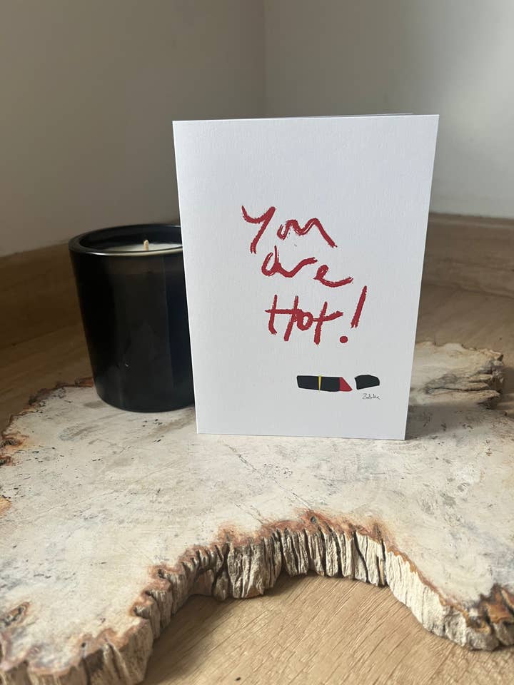'You Are Hot' Lipstick Edition Card for wholesale by Zoe Doodler