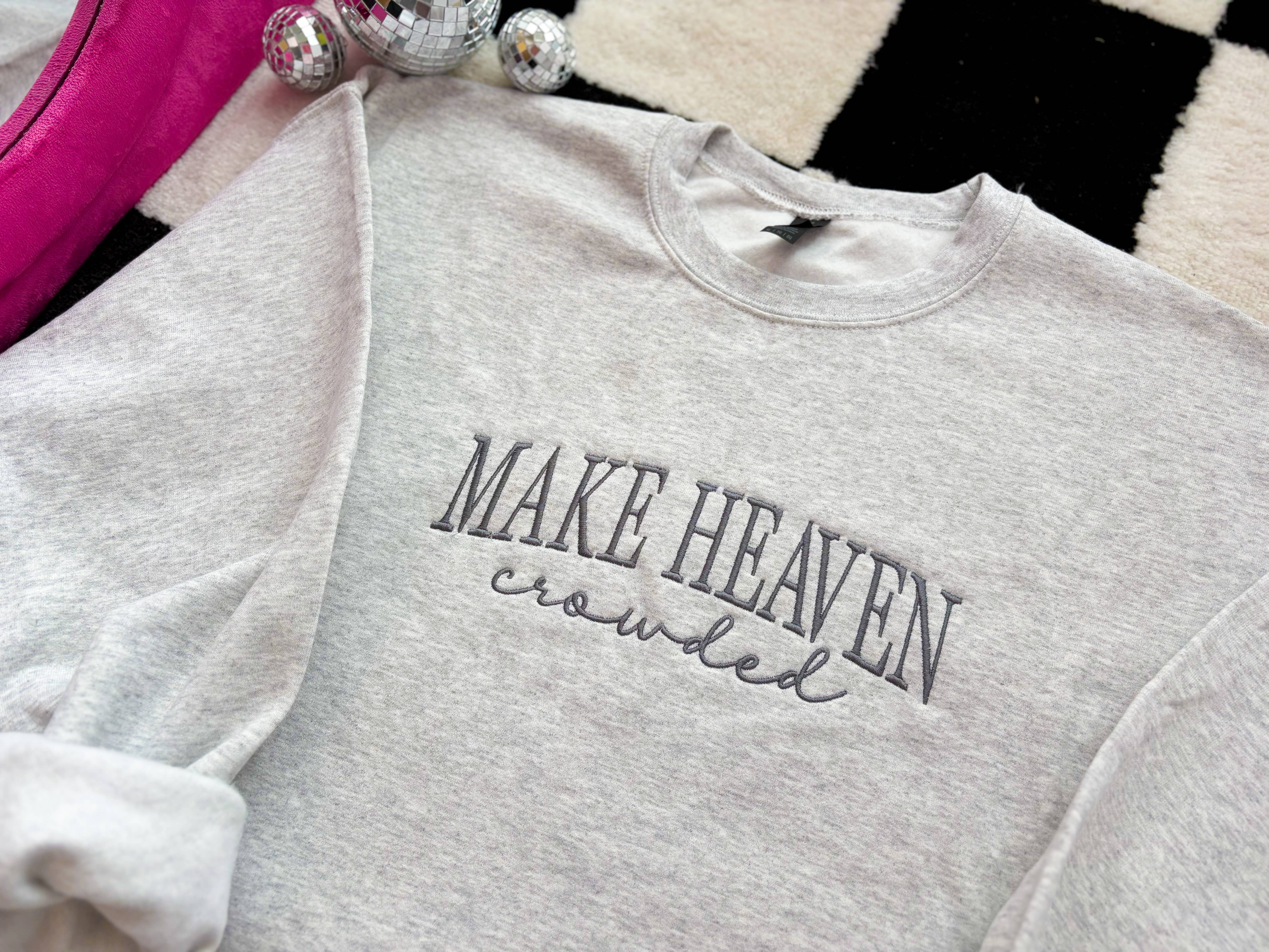 Graphic Tees & Co. - Wholesale Sweatshirt - Women's - Make Heaven Crowded Embroidered Crewneck | Christian Sweater