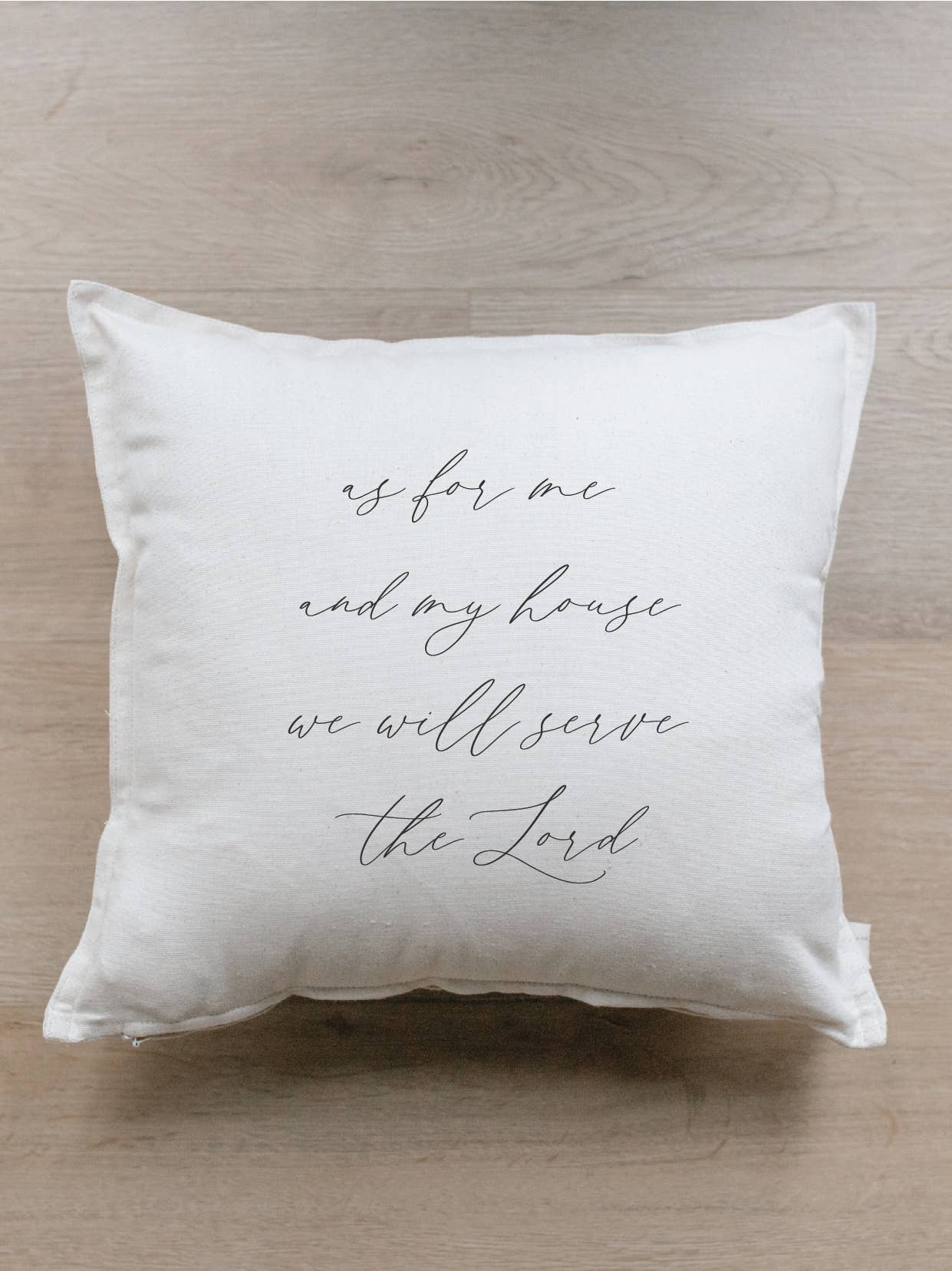 DWELL Home Shoppe - Wholesale Throw/Decorative Pillow - As For Me and My House Pillow