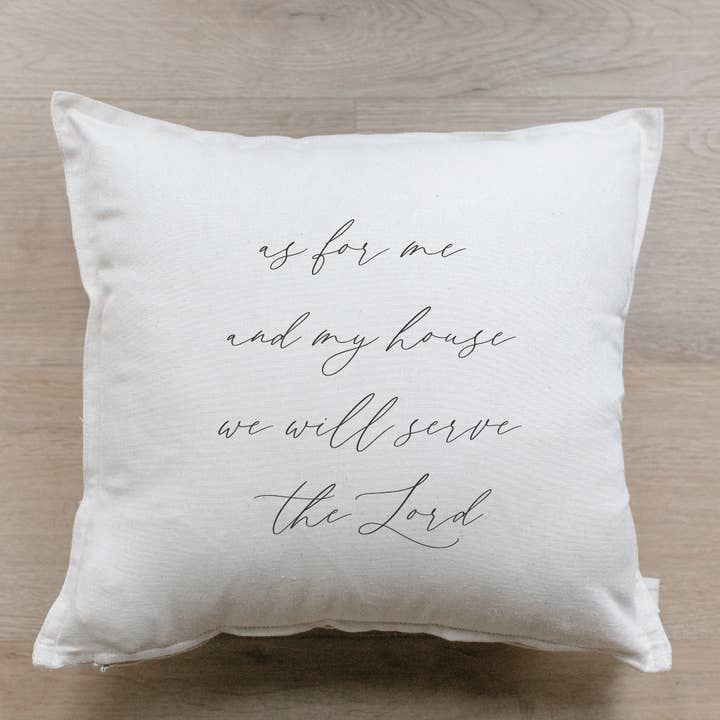 DWELL Home Shoppe - Wholesale Throw/Decorative Pillow - As For Me and My House Pillow0