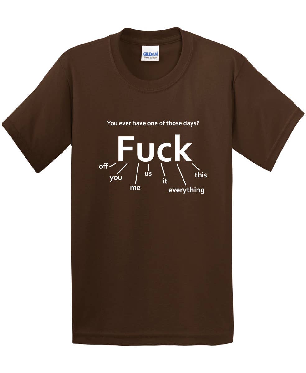 Feelin Good Tees - Wholesale Screen Printed T-Shirt - Unisex - You Ever Have One Of Those Days?7