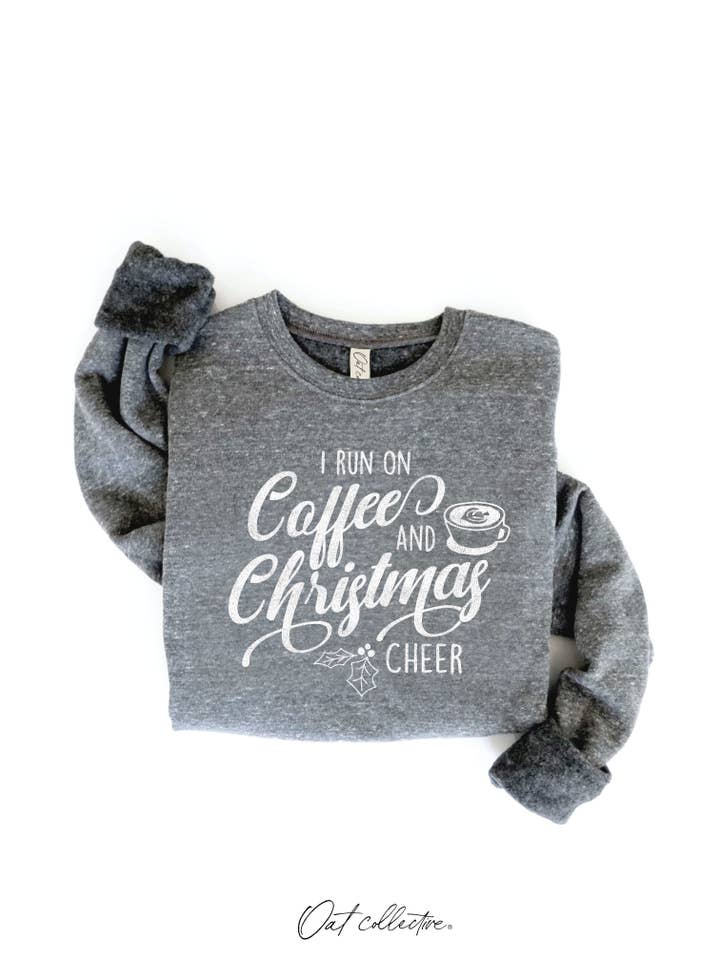 OAT COLLECTIVE - Wholesale Graphic sweatshirt – Women’s - I RUN ON COFFEE AND CHRISTMAS CHEER Graphic Sweatshirt7