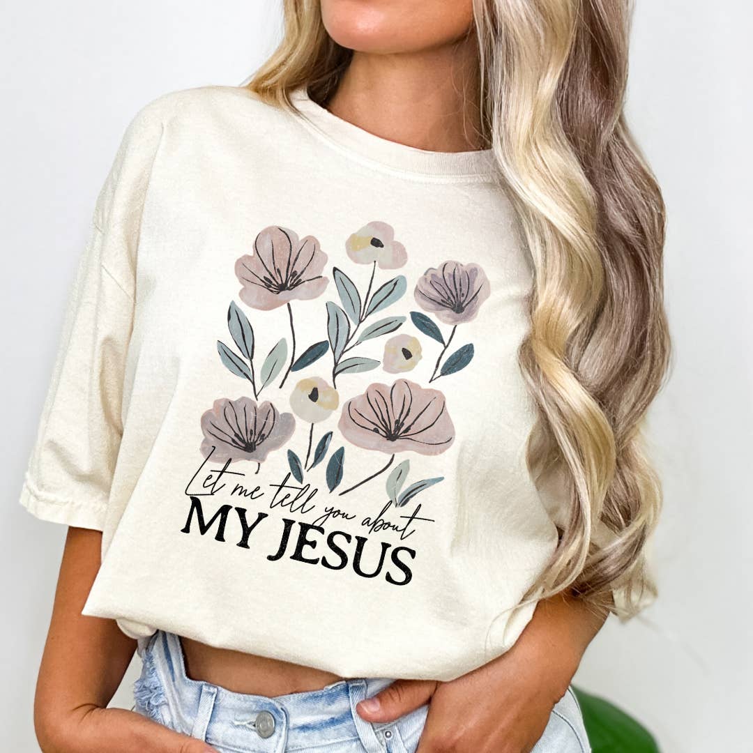 RMN Wholesale - Wholesale T-Shirt (Graphic) - Women's - Let Me Tell You About My Jesus Floral - Comfort Colors Ivory