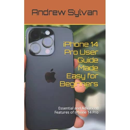 Books by splitShops - Wholesale Technology & Engineering - iPhone 14 Pro User Guide Made Easy for Beginners: Essential and Advanced Features of iPhone 14 Pro - Paperback