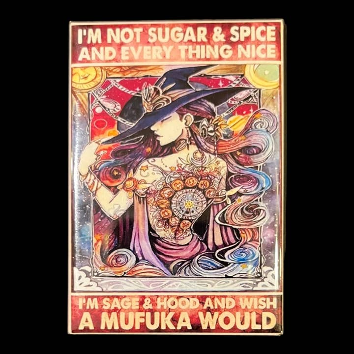 Motivational "I'm not sugar and spice" 2x3" Fridge Magnet for wholesale by StuckOnU Art
