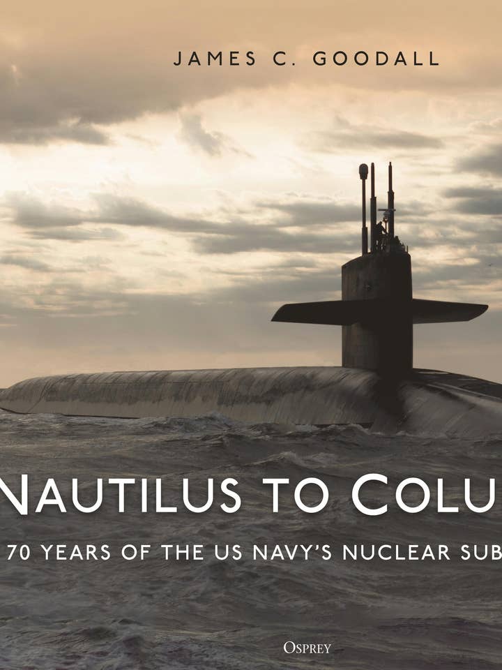 Nautilus To Columbia: Us Navy's 70-Year Nuclear Subs History for wholesale by Macmillan Publishers
