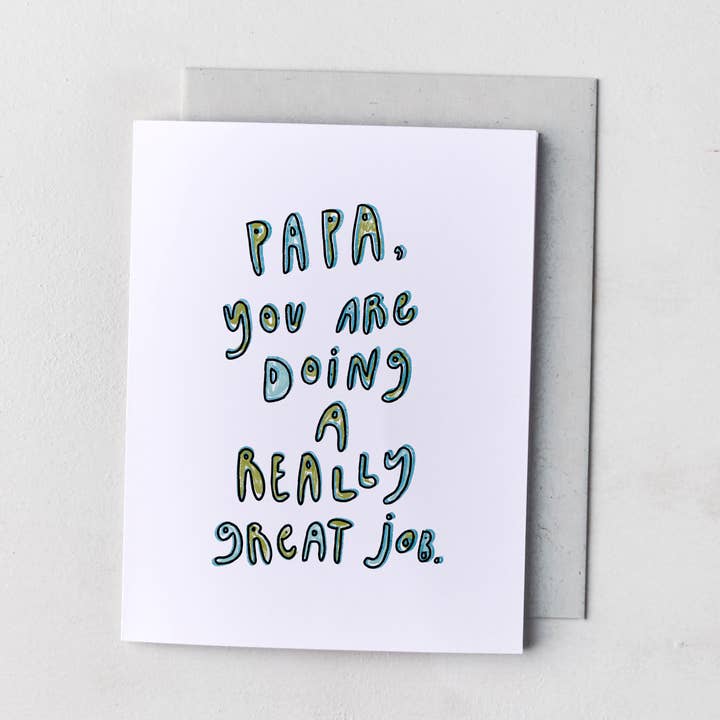 Papa, du machst einen wirklich guten Job Karte für den Großhandel von Beau Paper Co.