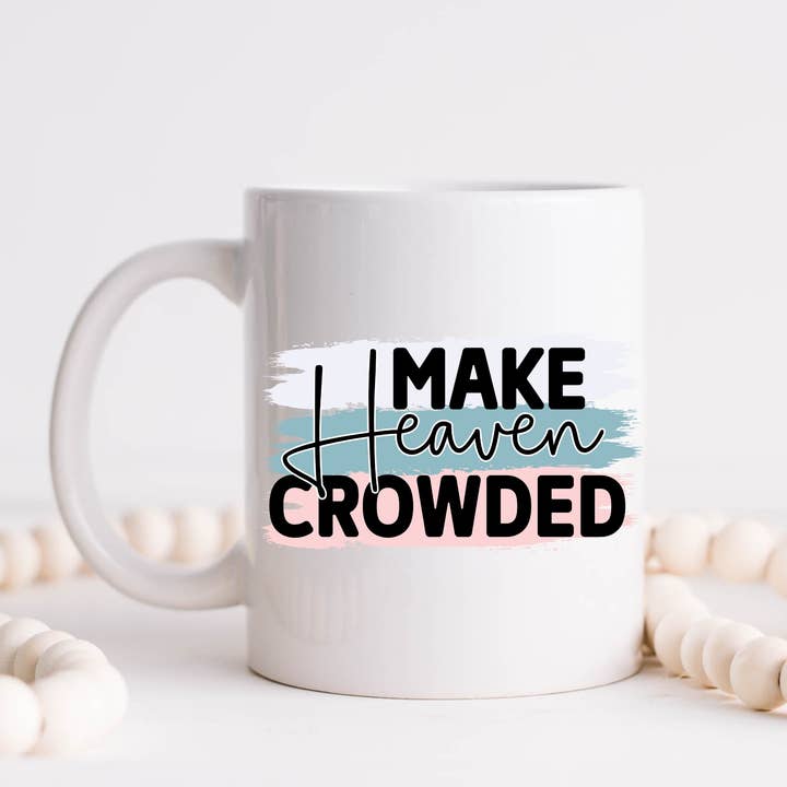 Gör himlen trångt kaffemugg, tro presentidéer för wholesale av Hm Mugs