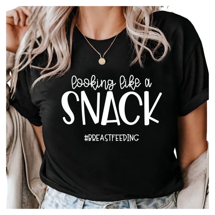Epic Life - Designed – wholesale Screen printed t-shirt – Women′s – Looking Like a Snack Breastfeeding Shirt - Funny Mom Tee - Nursing Mom Outfit - Breastfeeding Humor Gift - New Mom Graphic T-Shirt