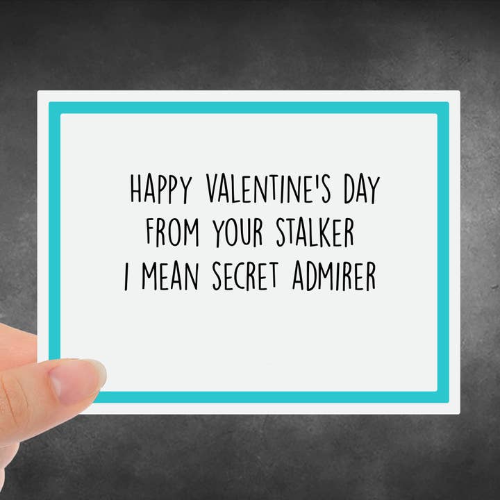 Snarky Card - Valentine - Happy Valentine From Your Stalker for wholesale by Snarky Megs