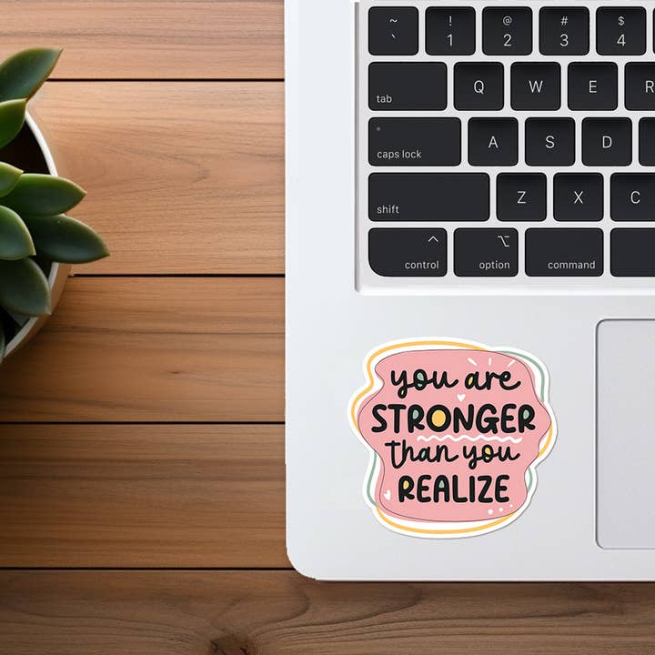 Missional Merch - Wholesale Sticker - You Are Stronger Than You Realize | Encouragment Sticker1