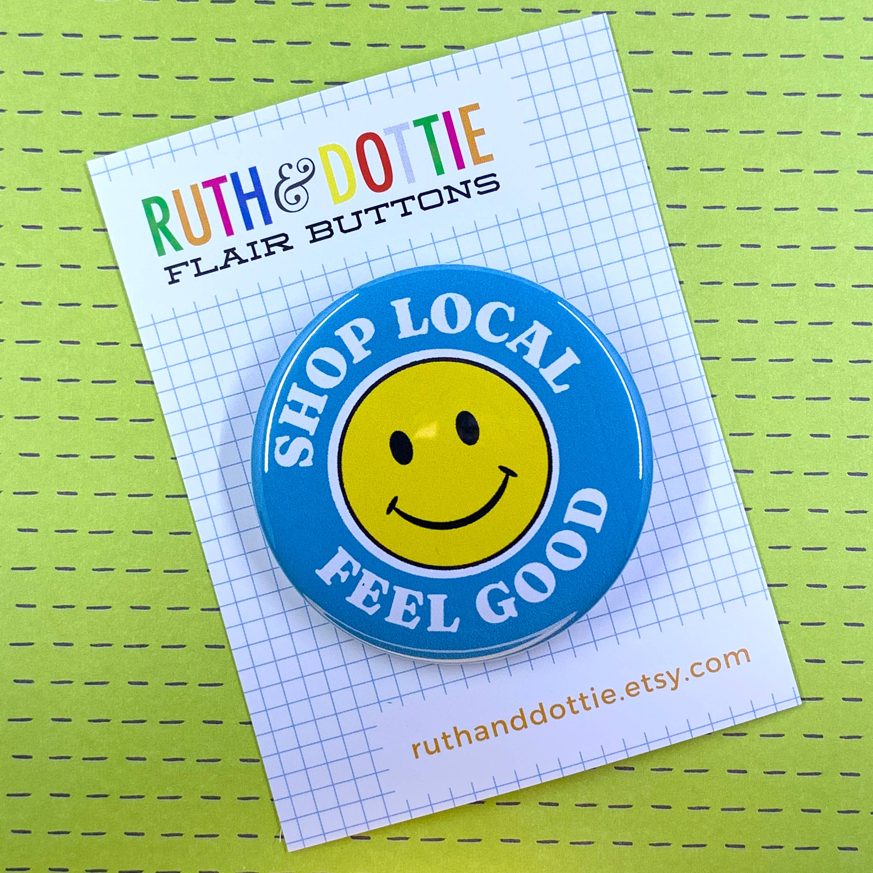 Ruth & Dottie - Wholesale Lapel Pin/Button - Small business: Shop, eat, spend local 2.25-inch pin2