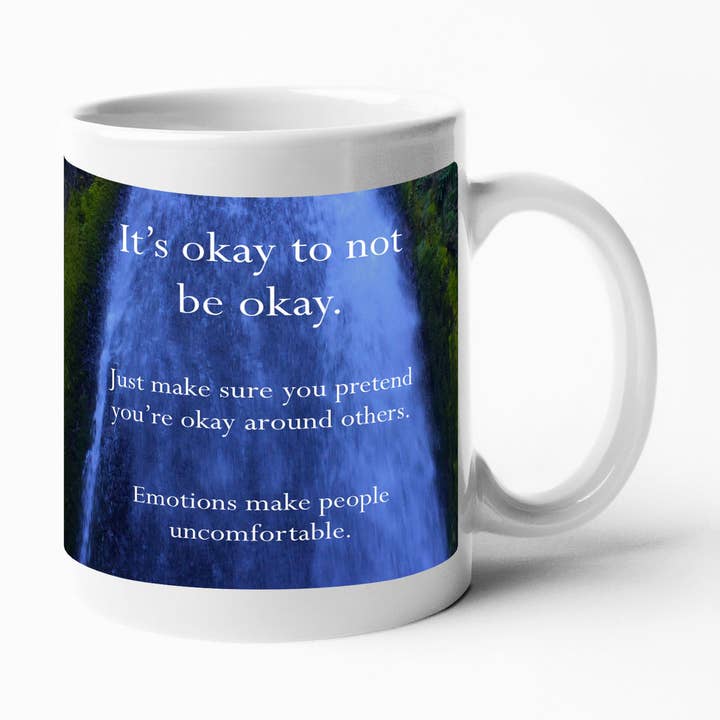 Disappointing Affirmations - It’s Okay to Not Be Okay Mug for wholesale by Calm Down Caren