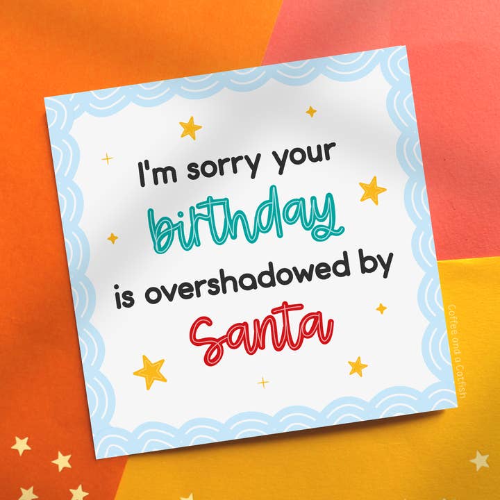 Santa Stole Your Birthday Card for wholesale by Coffee and a Catfish