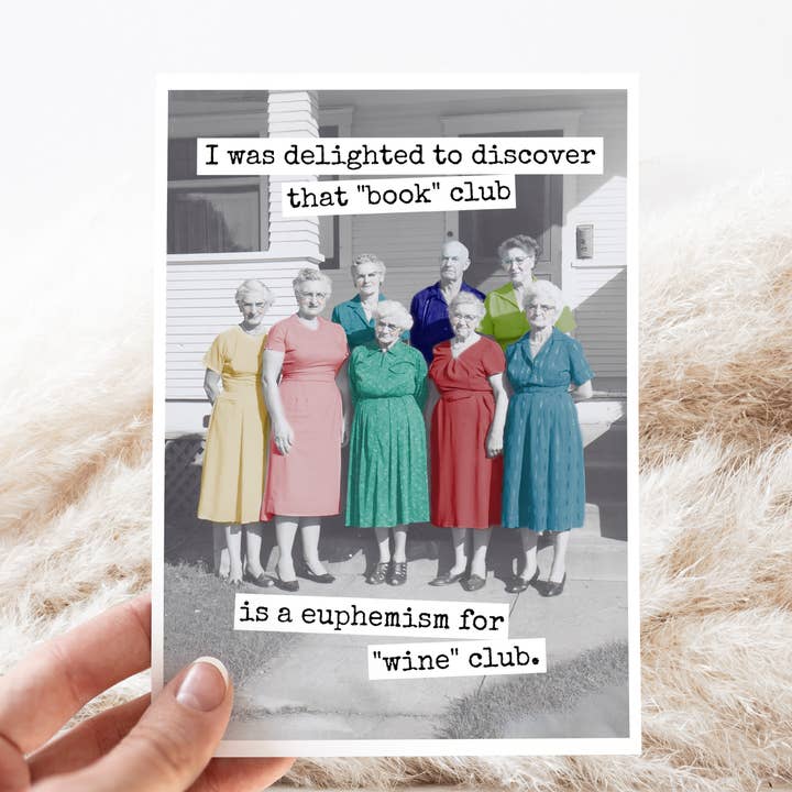 Greeting Card. I Was Delighted To Discover That Book Club... for wholesale by Raven's Rest Studio