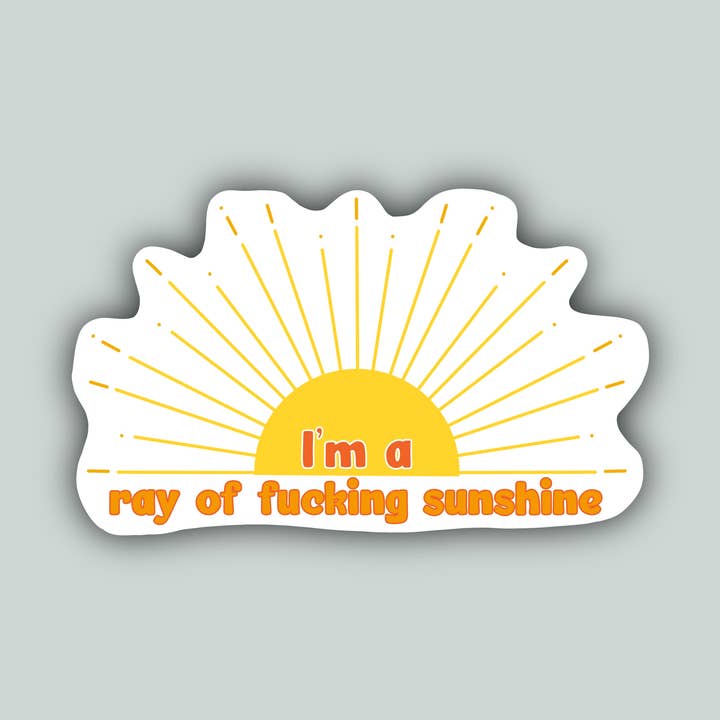 I'M A Ray Of Fucking Sunshine - Positive - Mature Sticker for wholesale by Horse Fund Designs