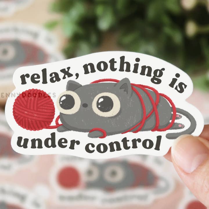 Relax, Nothing is Under Control - Sticker for wholesale by Yeppenny Doodles LLC