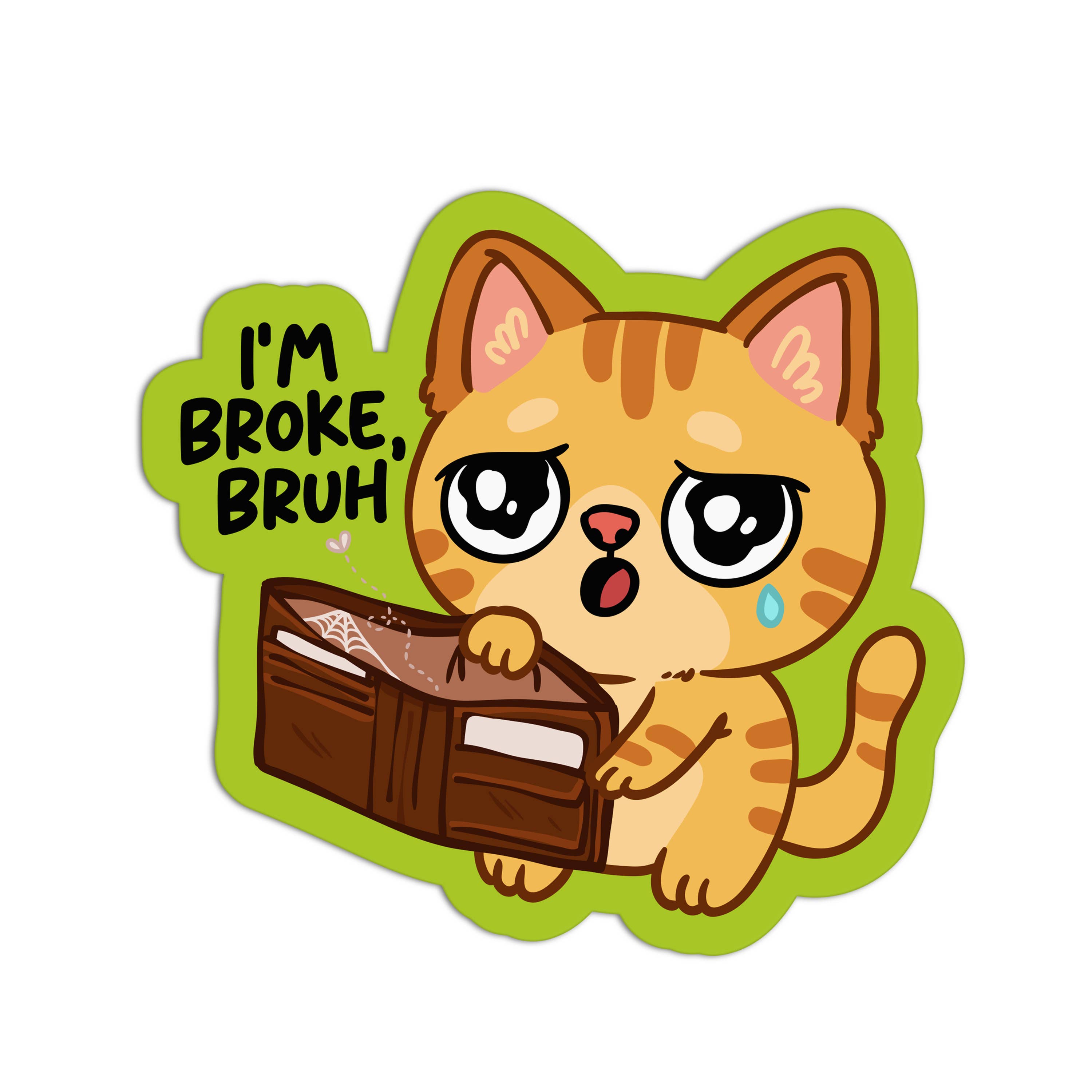 Girls Printing House - Wholesale Sticker - I'm Broke Bruh Funny Textured Stickers