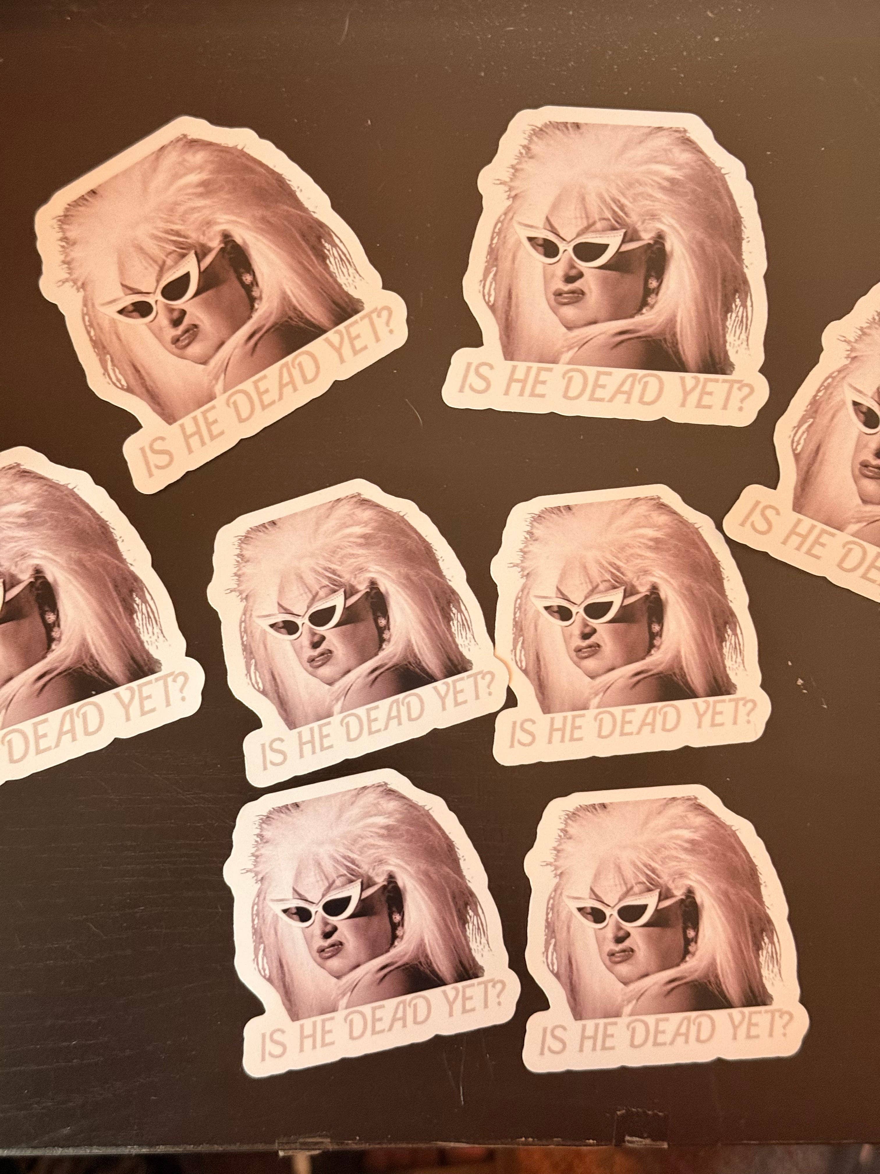 Kennidi Co. - Wholesale Sticker - Divine: Is He Dead Yet Stickers1