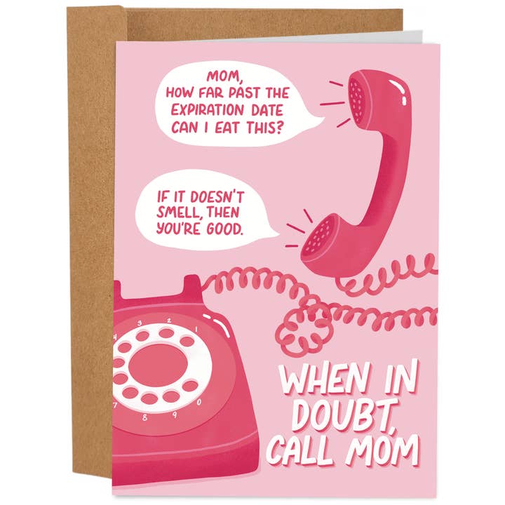 Sleazy Greetings - Wholesale Mother’s Day card - When In Doubt, Call Mom