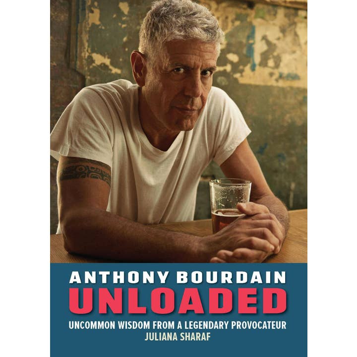 Macmillan Publishers - Wholesale Humor - Anthony Bourdain Unloaded: Wisdom of A Legendary Provocateur